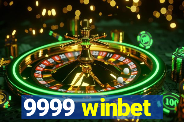 9999 winbet